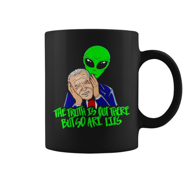 Biden The Truth Is Out There But So Are Lies Coffee Mug