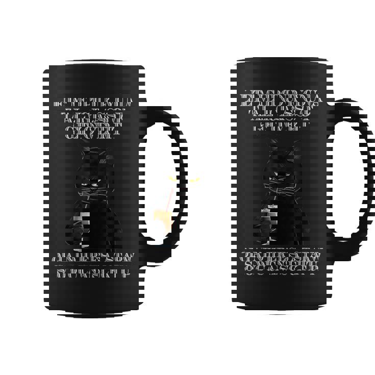 Black Cat Let Me Pour You A Tall Glass Of Get Over It Funny  Coffee Mug