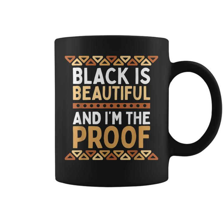 Black Is Beautiful And Im The Proof Black History  Coffee Mug