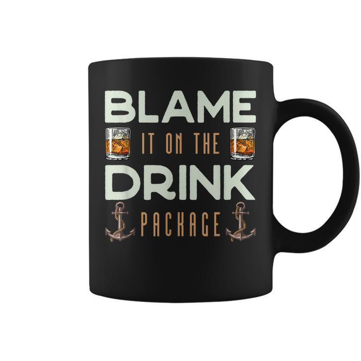 Blame It On The Drink Package Funny Cruise  Coffee Mug