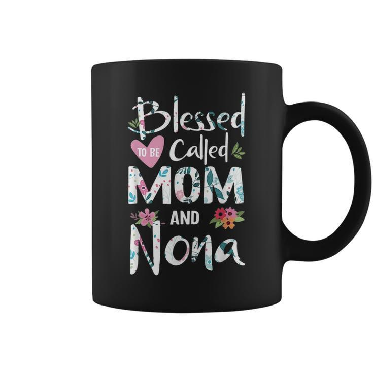 Blessed To Be Called Mom And Nona Flower Gifts Coffee Mug