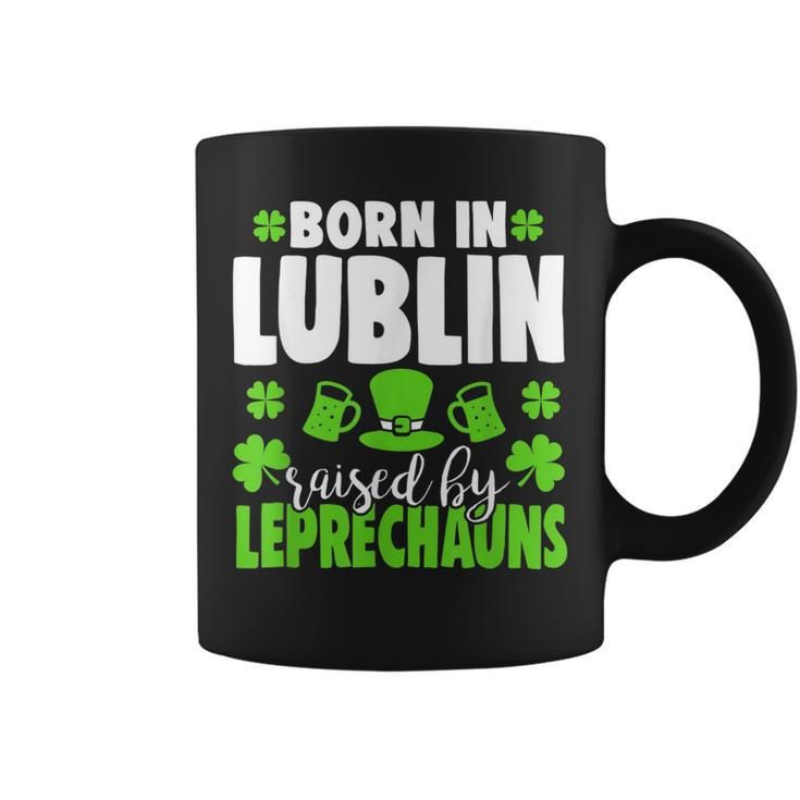 Born In Lublin Raised By Leprechauns  Coffee Mug