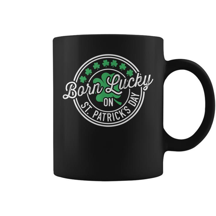 Born Lucky On St Patricks Day For Birthday Party  Coffee Mug