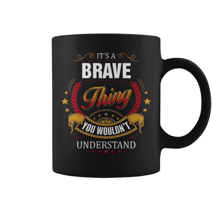 Brave  Family Crest Brave  Brave Clothing Brave T Brave T Gifts For The Brave  Coffee Mug