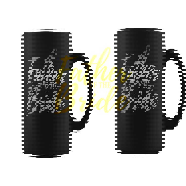 Bride T  Father Of The Bride  Coffee Mug