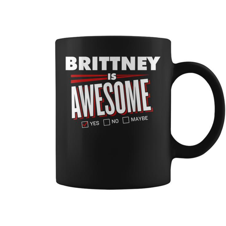 Brittney Is Awesome Family Friend Name Funny Gift Coffee Mug