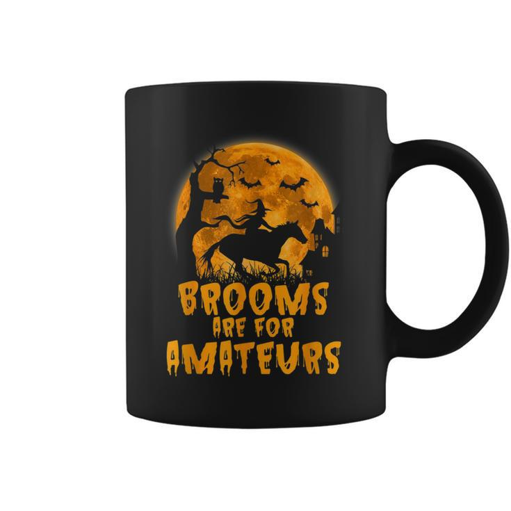 Brooms Are For Amateurs Witch Riding Horse Halloween  Coffee Mug