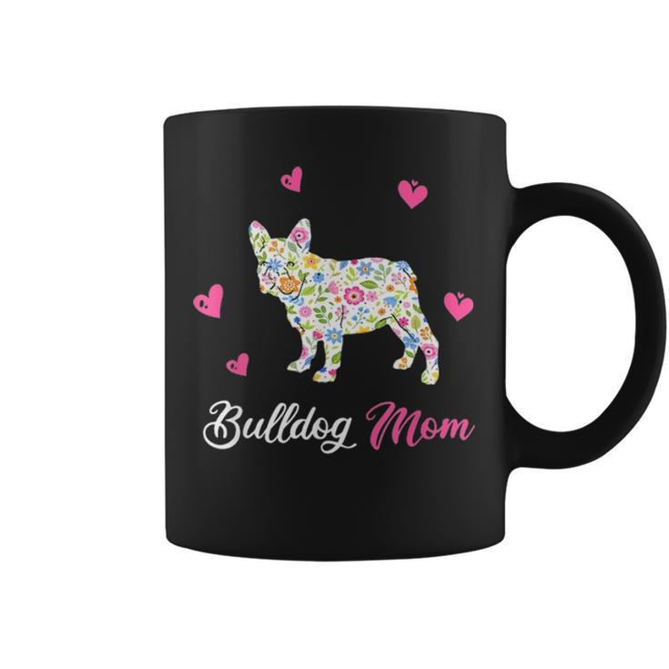 Bulldog Mom Funny Dog Gift For Mothers Day Coffee Mug
