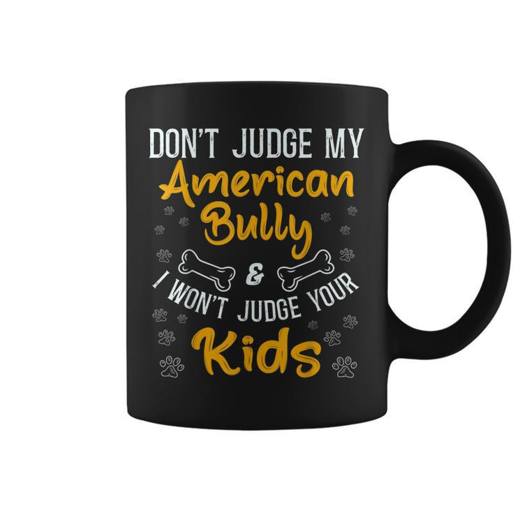 Bully Xl Pitbull Dog Family Dont Judge My American Bully Coffee Mug