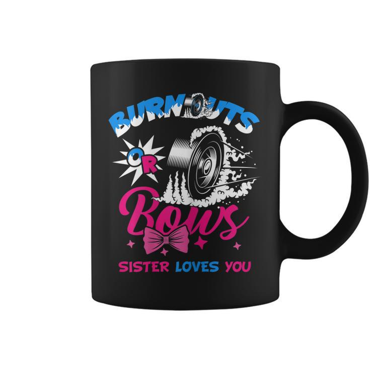 Burnouts Or Bows Gender Reveal Baby Party Announce Sister Coffee Mug