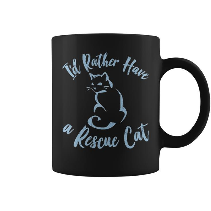 Cat Lover Gift Id Rather Have A Rescue Cat Women Girls Mom Coffee Mug