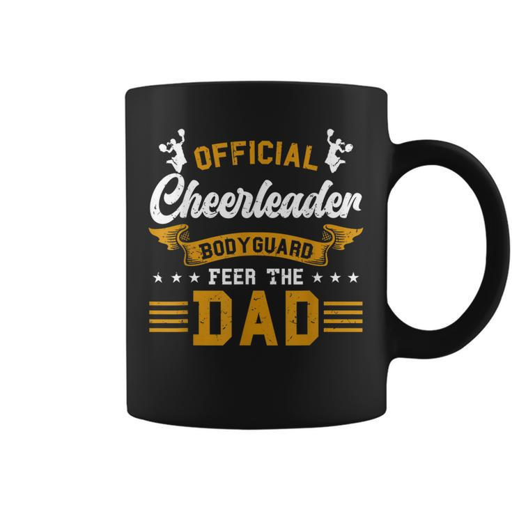 Cheer Dad Fathers Day Official Cheerleader Bodyguard Gift For Mens Coffee Mug