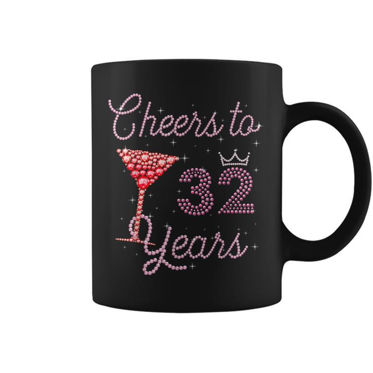 Cheers To 32 Years 32Nd Birthday 32 Years Old Bday  Coffee Mug