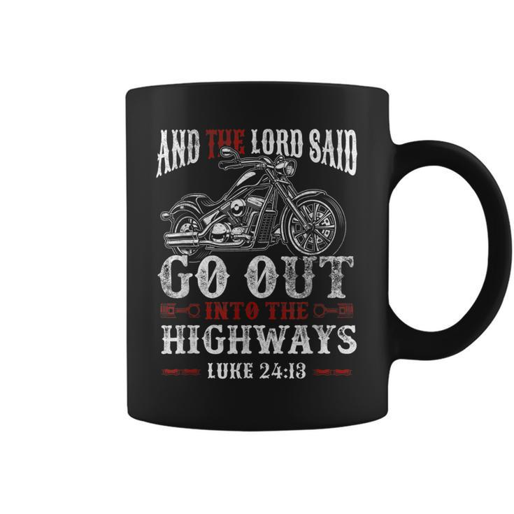 Christian Motorcycle Biker Lord Go Out Into Highways Faith Coffee Mug