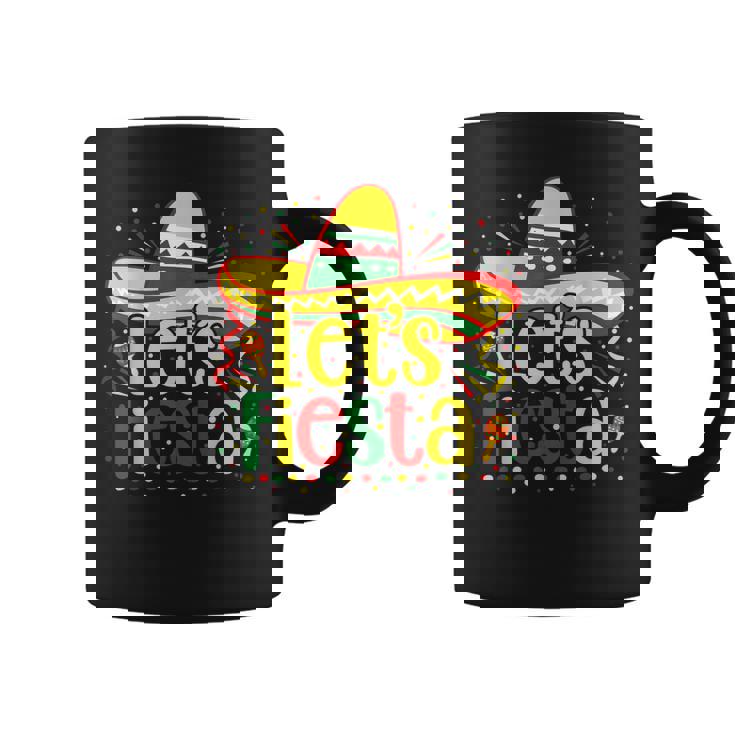 Cinco De Mayo Lets Fiesta Mexican Fiesta Cinco De Mayo Coffee Mug Cinco De Mayo Lets Fiesta Mexican Fiesta Cinco De Mayo Coffee Mug
