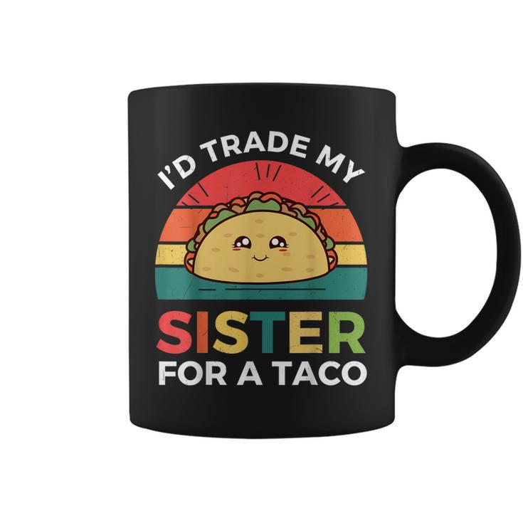 Cinco De Mayo Taco Id Trade My Sister For A Taco Coffee Mug
