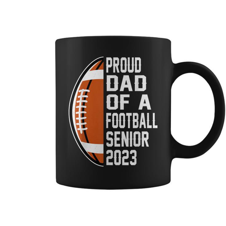 Class Of 2023 Graduate Proud Dad Of A Football 2023 Senior Coffee Mug