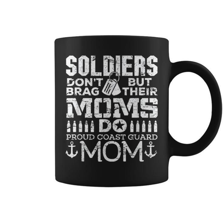 Coast Guard Mom  Soldiers Dont Brag Mommy Gift Coffee Mug