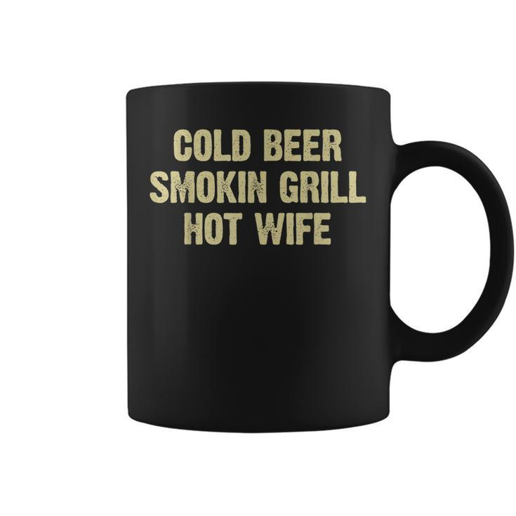 Cold Beer Smokin Grill Hot Wife Funny Husband Dad Father  Coffee Mug