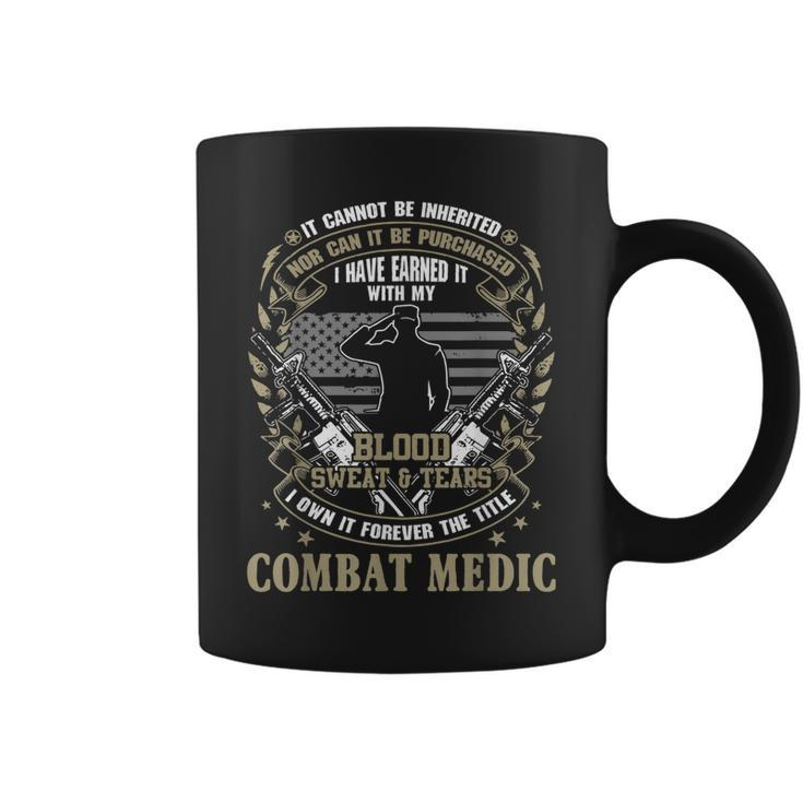 Combat Medic It Can Not Be Inherited Or Purchased Gift  Coffee Mug