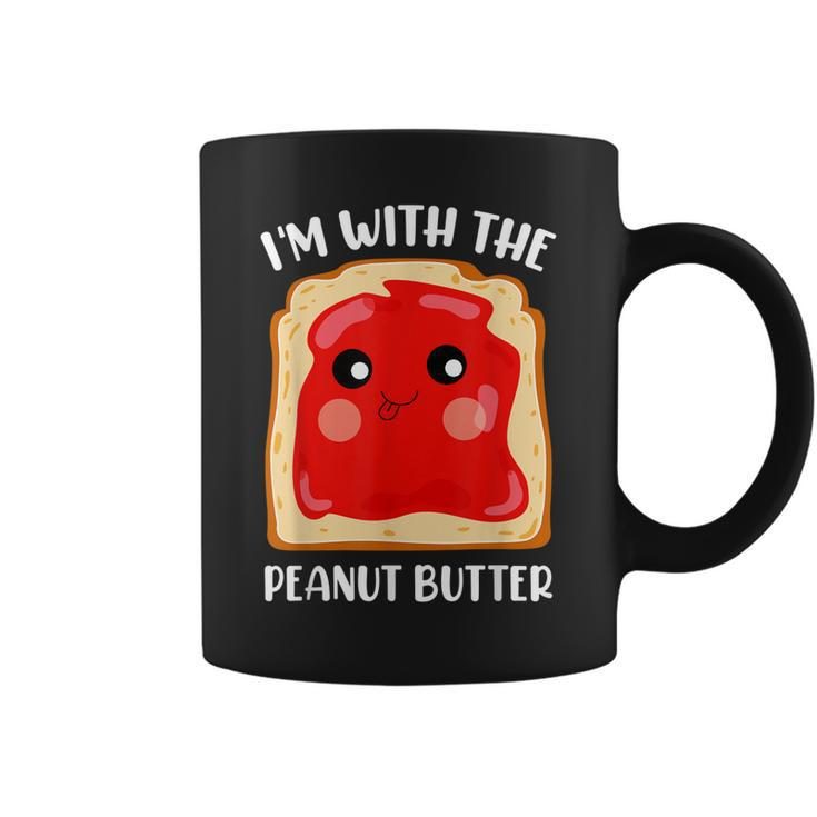 Couple Peanut Butter And Jelly Im With The Peanut Butter  Coffee Mug