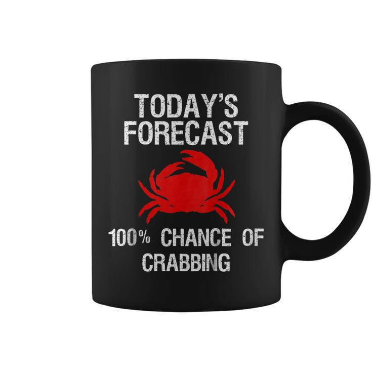 Crabbing  - Funny Crab Hunter Todays Forecast Coffee Mug