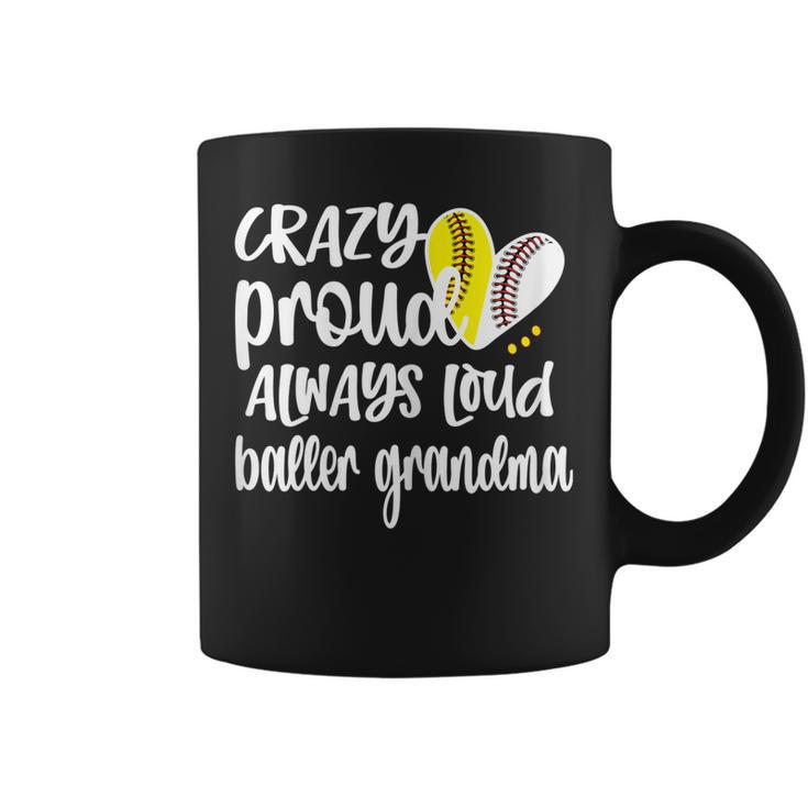 Crazy Proud Softball Player Baseball Player Grandma Baller Gift For Womens Coffee Mug