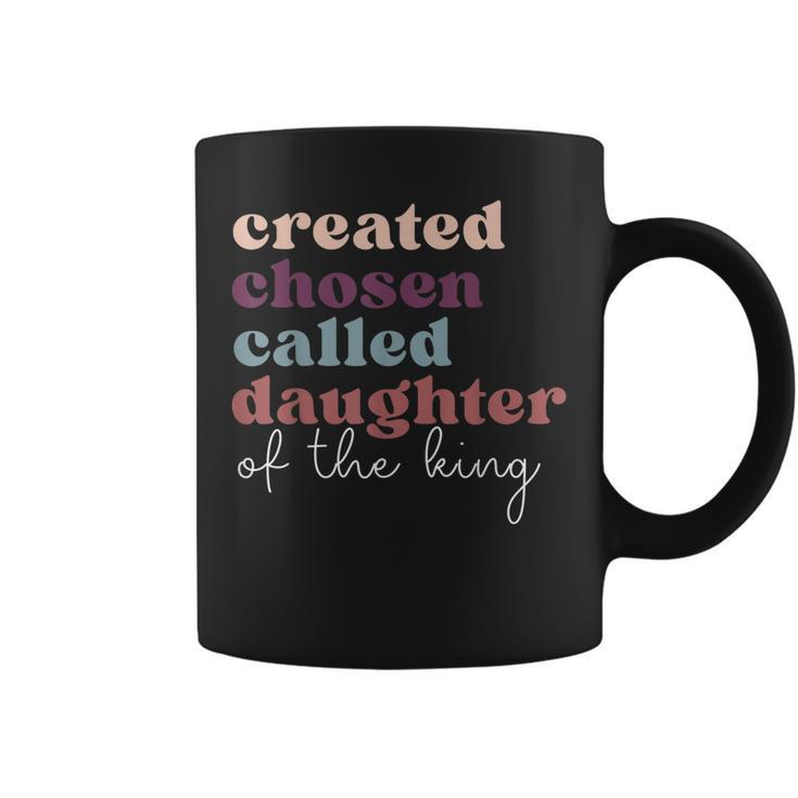 Created Chosen Called Daughter Of The-King Biblical  Coffee Mug