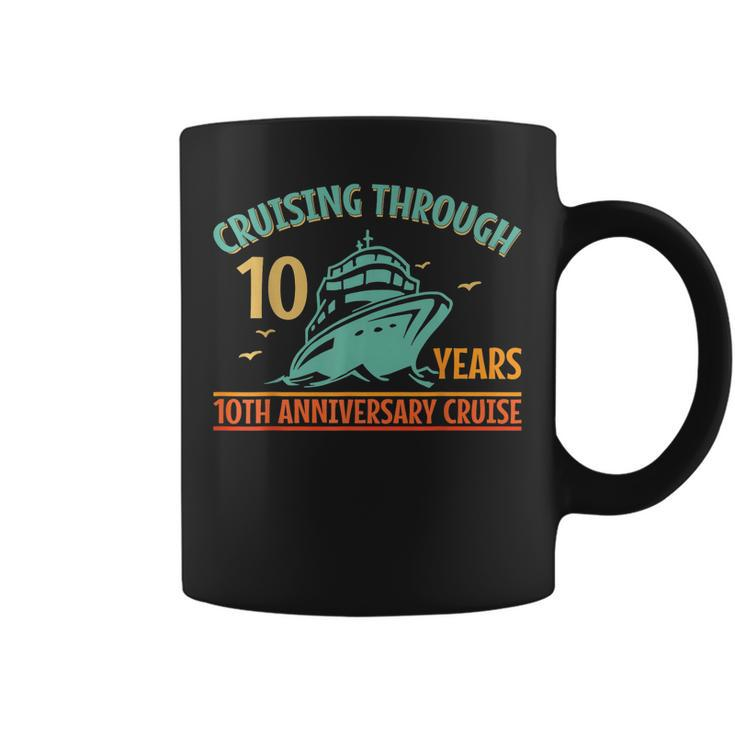 Cruising Through 10 Years 10Th Anniversary Couple Cruise  Coffee Mug
