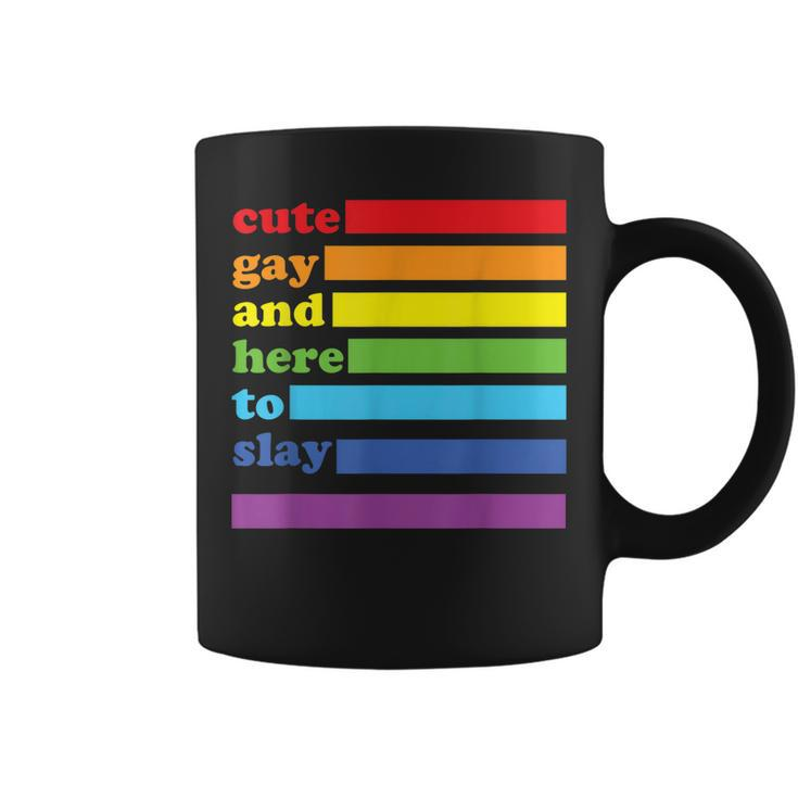 Cute Gay And Here To Slay  Coffee Mug