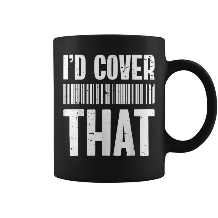 Cute Insurance Agent Id Cover That Funny Insurance Agent  Coffee Mug