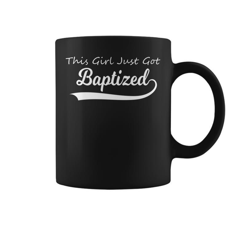 Cute This Girl Just Got Baptized Ns Catholic Baptism    Coffee Mug