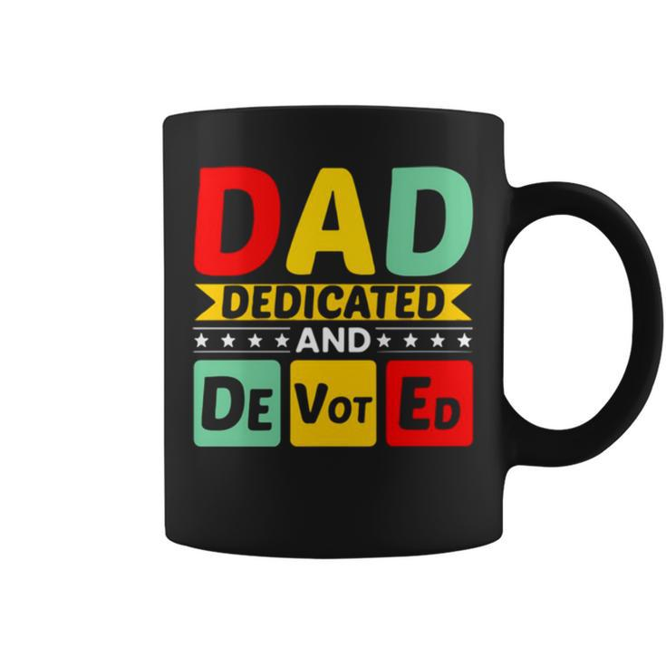 Dad Dedicated And Devoted I Love You My Hero Father And Son Relationship Quotes Coffee Mug