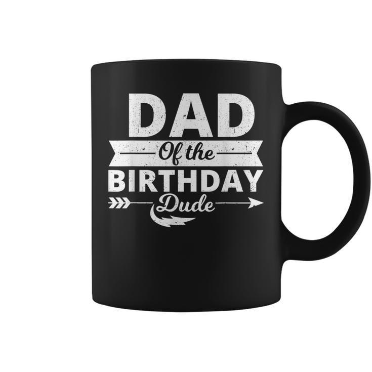 Dad Of The Birthday Dude Party B-Day Boy Proud Birthday  Coffee Mug