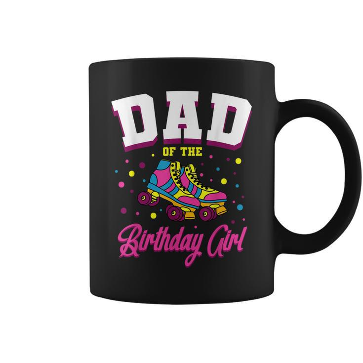 Dad Of The Birthday Girl Roller Skates Bday Skating Party Coffee Mug