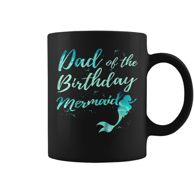 Dad Of The Birthday Mermaid Party Outfit Shirts For Men Coffee Mug