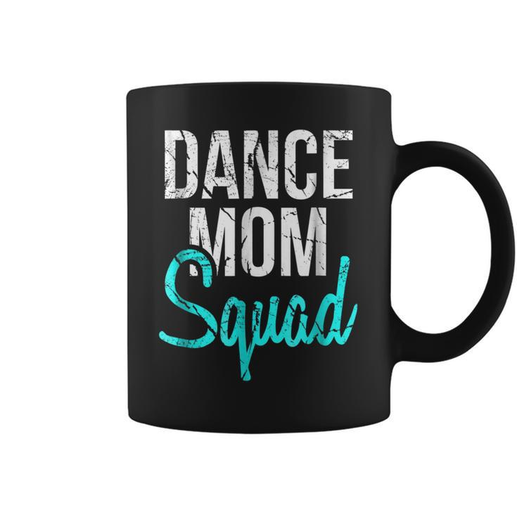 Dance Mom Squad  For Cool Mother Days Gift V2 Coffee Mug
