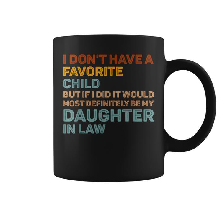 Daughter In Law Favorite Child Quote On Mothers Day  Coffee Mug