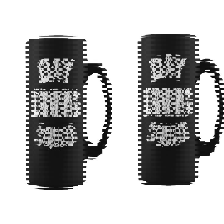 Day Drinking Squad T  | Support Day Drinking Coffee Mug