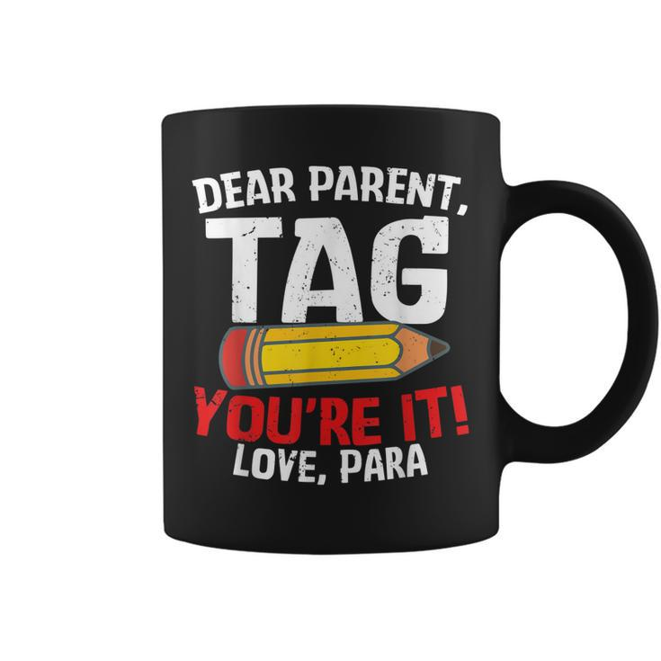 Dear Parent Tag Youre It Love Groovy Para Gifts  Coffee Mug