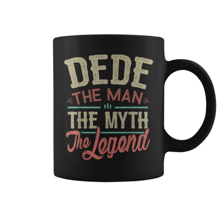 Dede From Grandchildren Dede The Myth The Legend Gift For Mens Coffee Mug