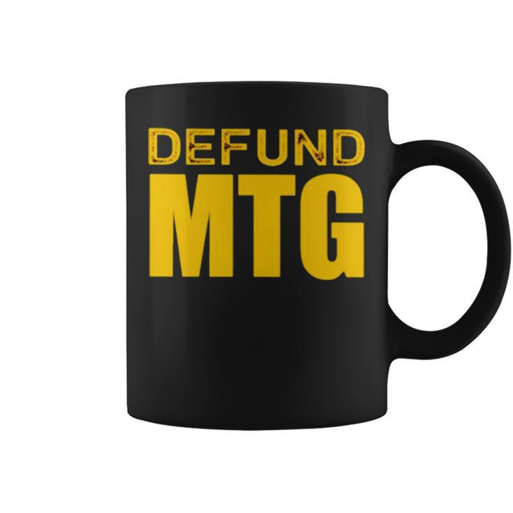 Defund Mtg Coffee Mug