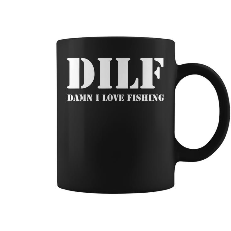 Dilf Damn I Love Fishing Funny Fathers Day Gift For Dad Gift For Mens Coffee Mug