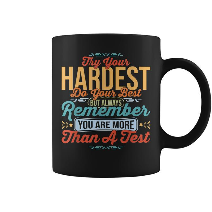 Do Your Best - You Are More Than A Test Score Funny Test Day  Coffee Mug