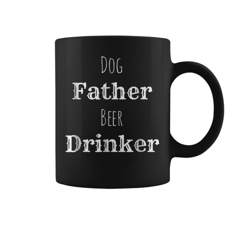 Dog Father Beer Drinker  Drinking Puppy Alcohol Pups Coffee Mug
