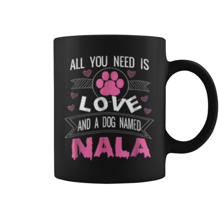 Dog Named Nala  Funny Dog Lover Gifts Coffee Mug