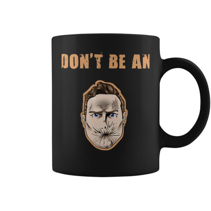 Dont Be An Arseface Preacher Series Coffee Mug