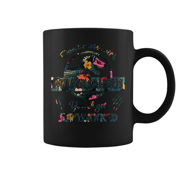 Dont Mess With Mamasaurus Mix Flower Mothers Day Shirt Coffee Mug