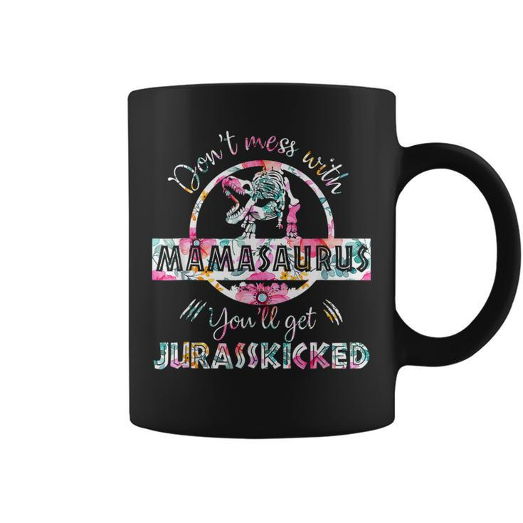 Dont Mess With Mamasaurus T Rex Dinosaur Mom Mother Day  Coffee Mug