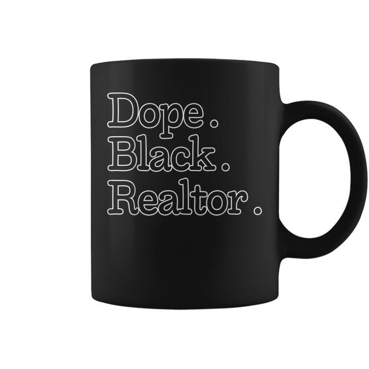 Dope Black Realtor Funny Black Realtor Real Estate Agent Coffee Mug